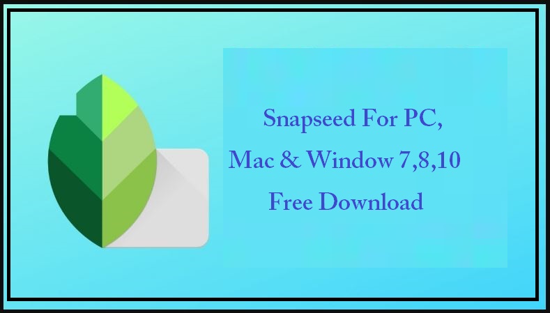 snapseed for desktop mac